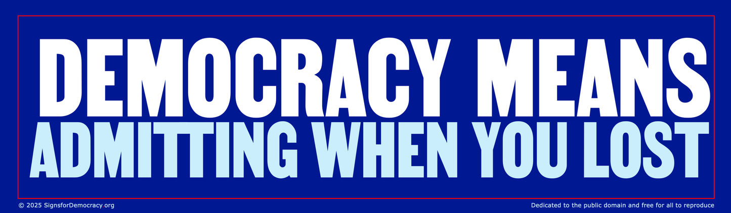 Billboard - Democracy means admitting when you lost