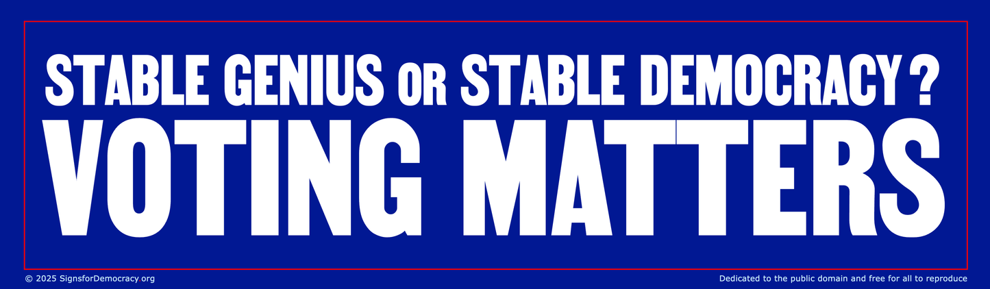 Billboard - Stable genius or stable democracy? Voting matters
