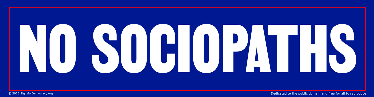 Bumper sticker - No sociopaths