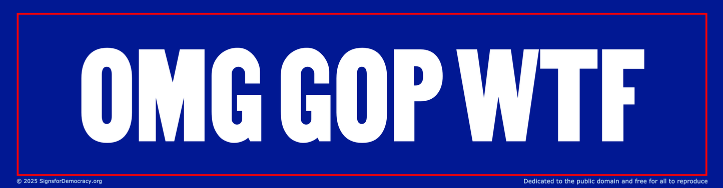 Bumper sticker - OMG GOP WTF