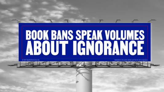 Billboard - Book bans speak volumes about ignorance