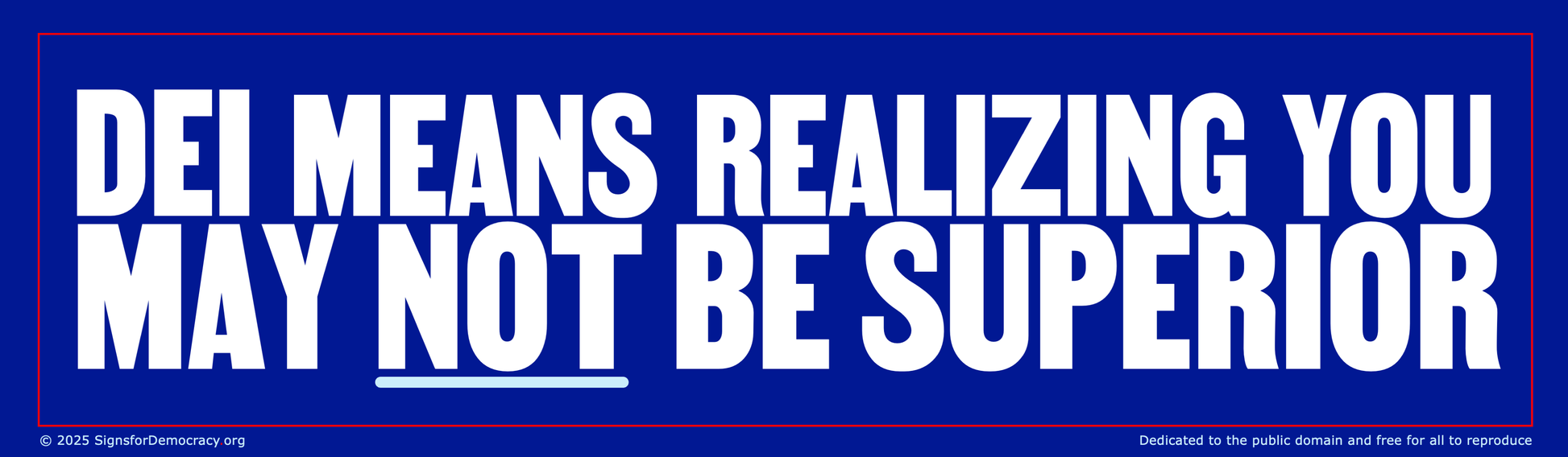 Billboard - DEI means realizing you may not be superior