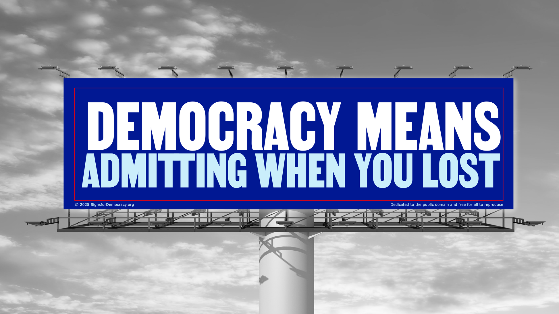 Billboard - Democracy means admitting when you lost