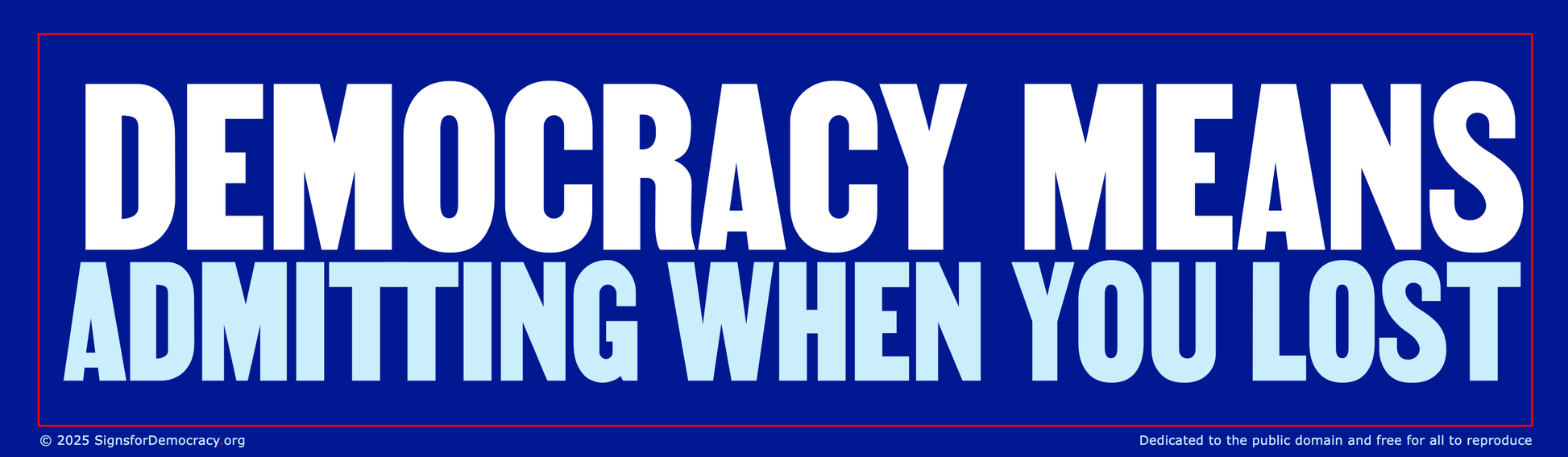 Billboard - Democracy means admitting when you lost
