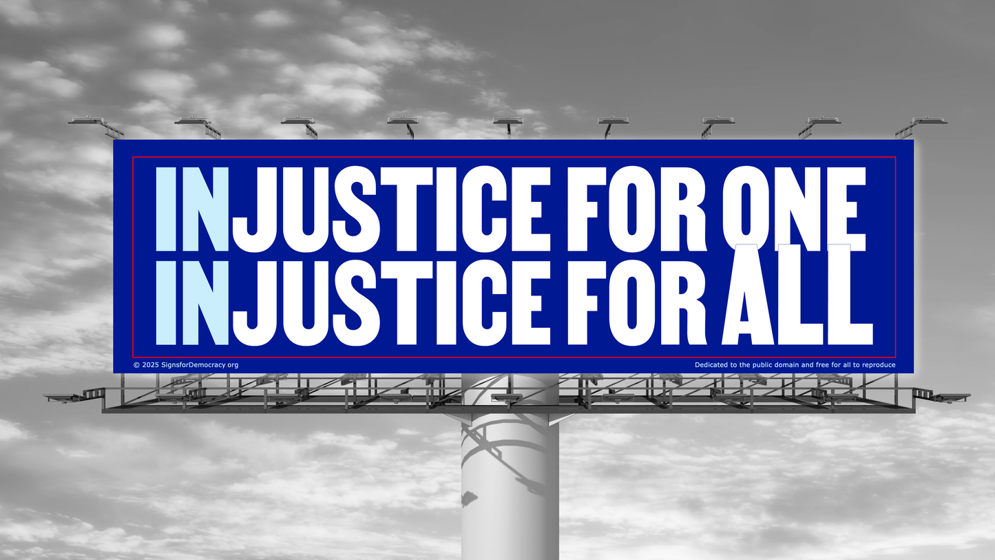 Billboard - Injustice for one, injustice for all 