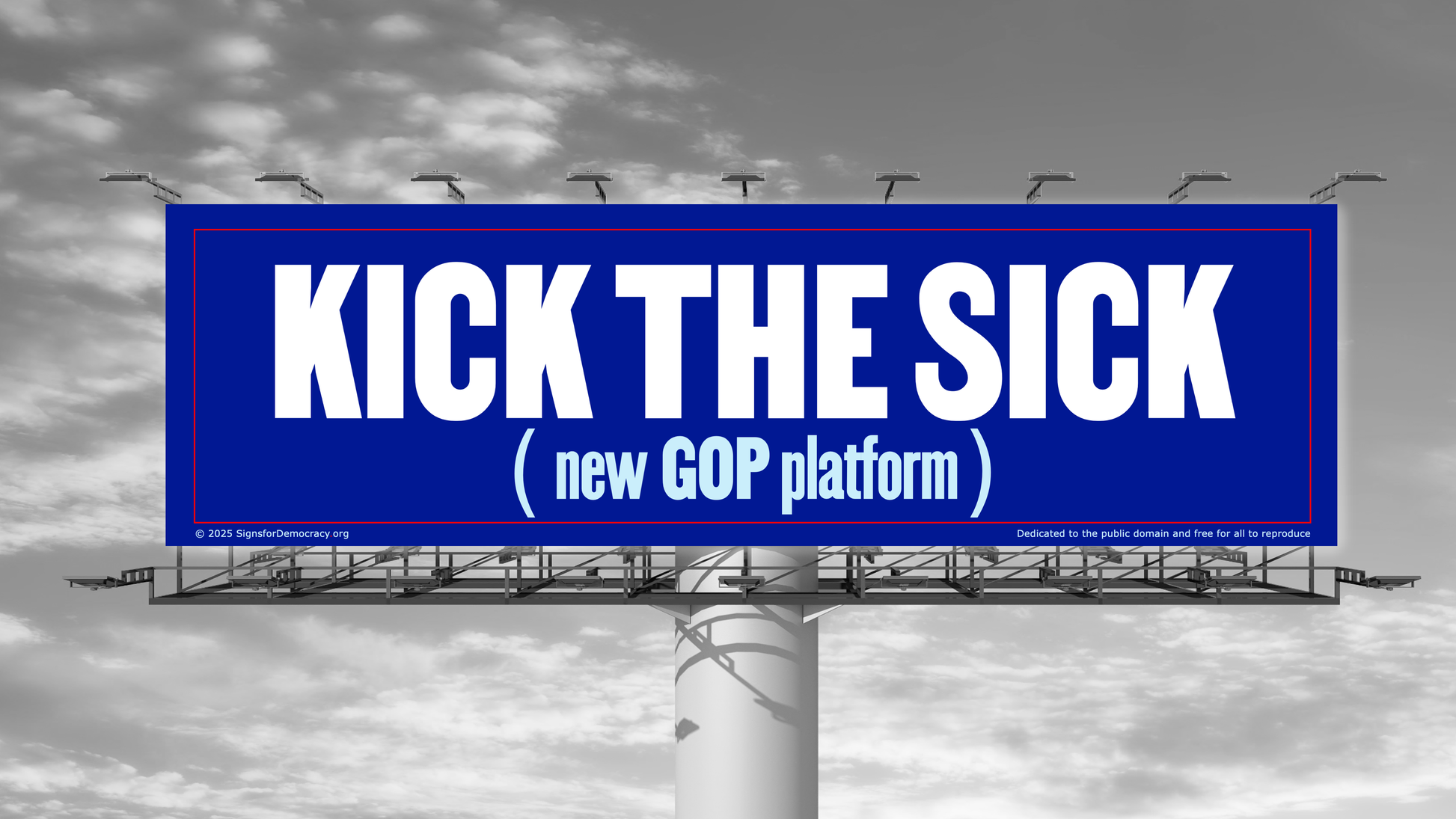 Billboard - Kick the sick (new GOP platform)