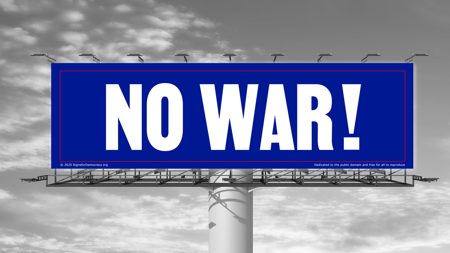 Billboard - No War!