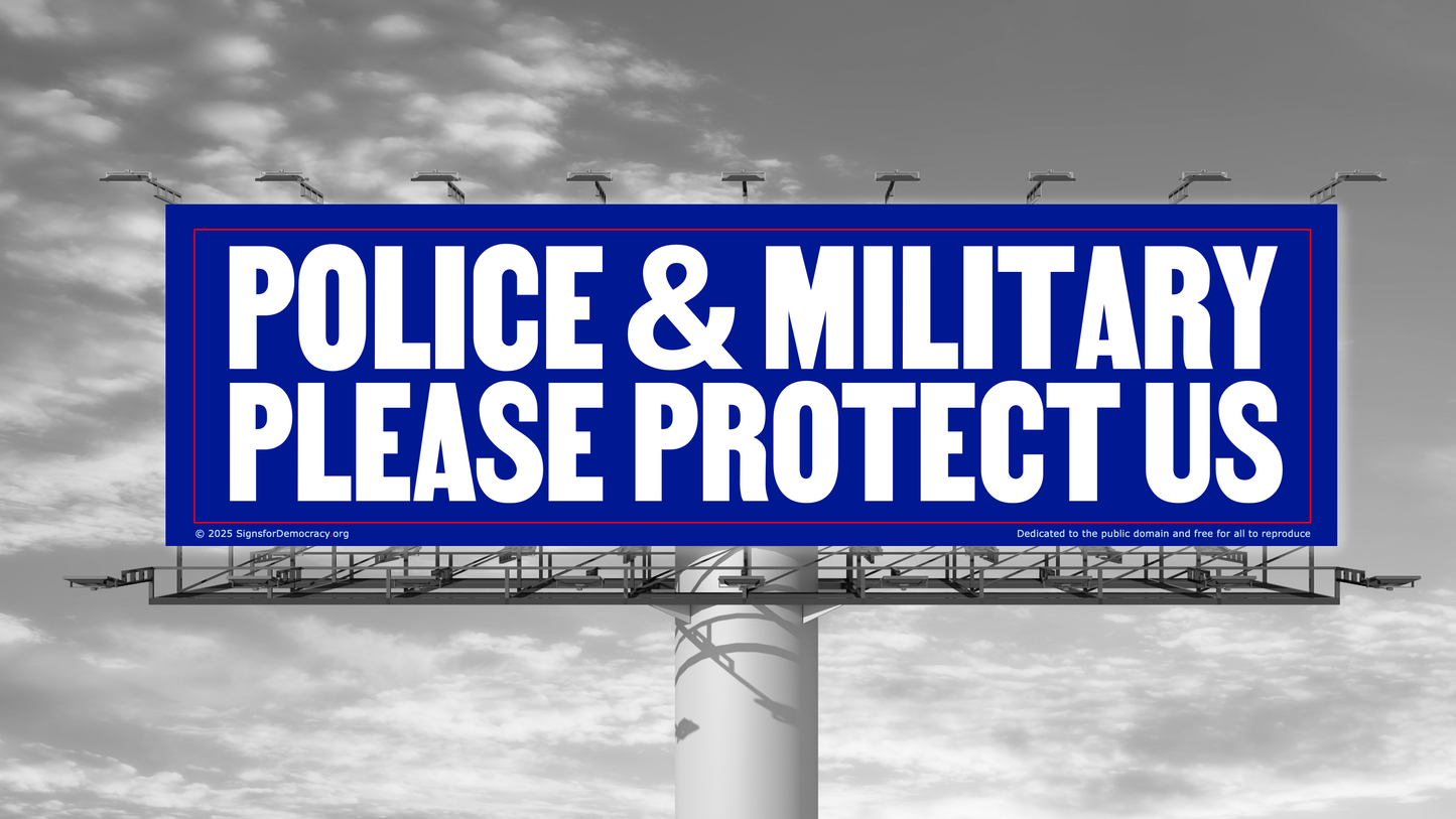 Billboard - Police & military, please protect us