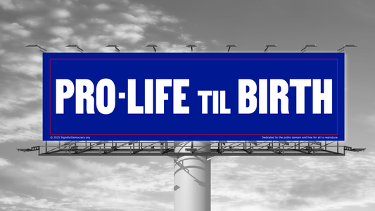 Billboard - Pro-Life til Birth