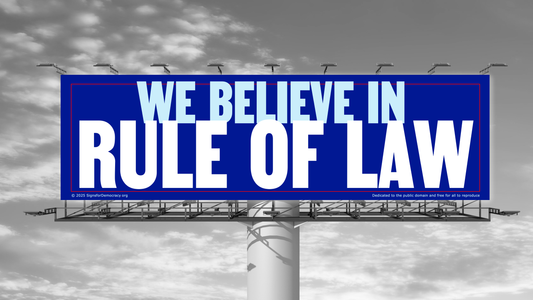 Billboard - We believe in Rule of Law