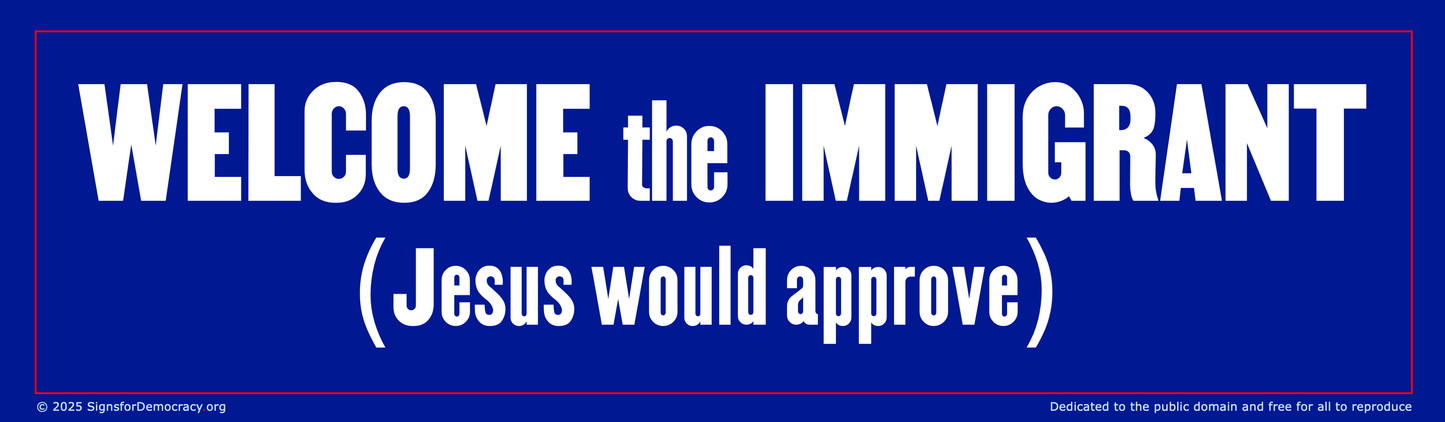 Billboard - Welcome the immigrant (Jesus would approve)