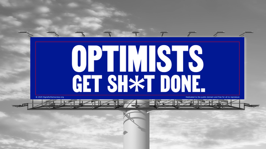 Billboard - Optimists Get Sh*t Done
