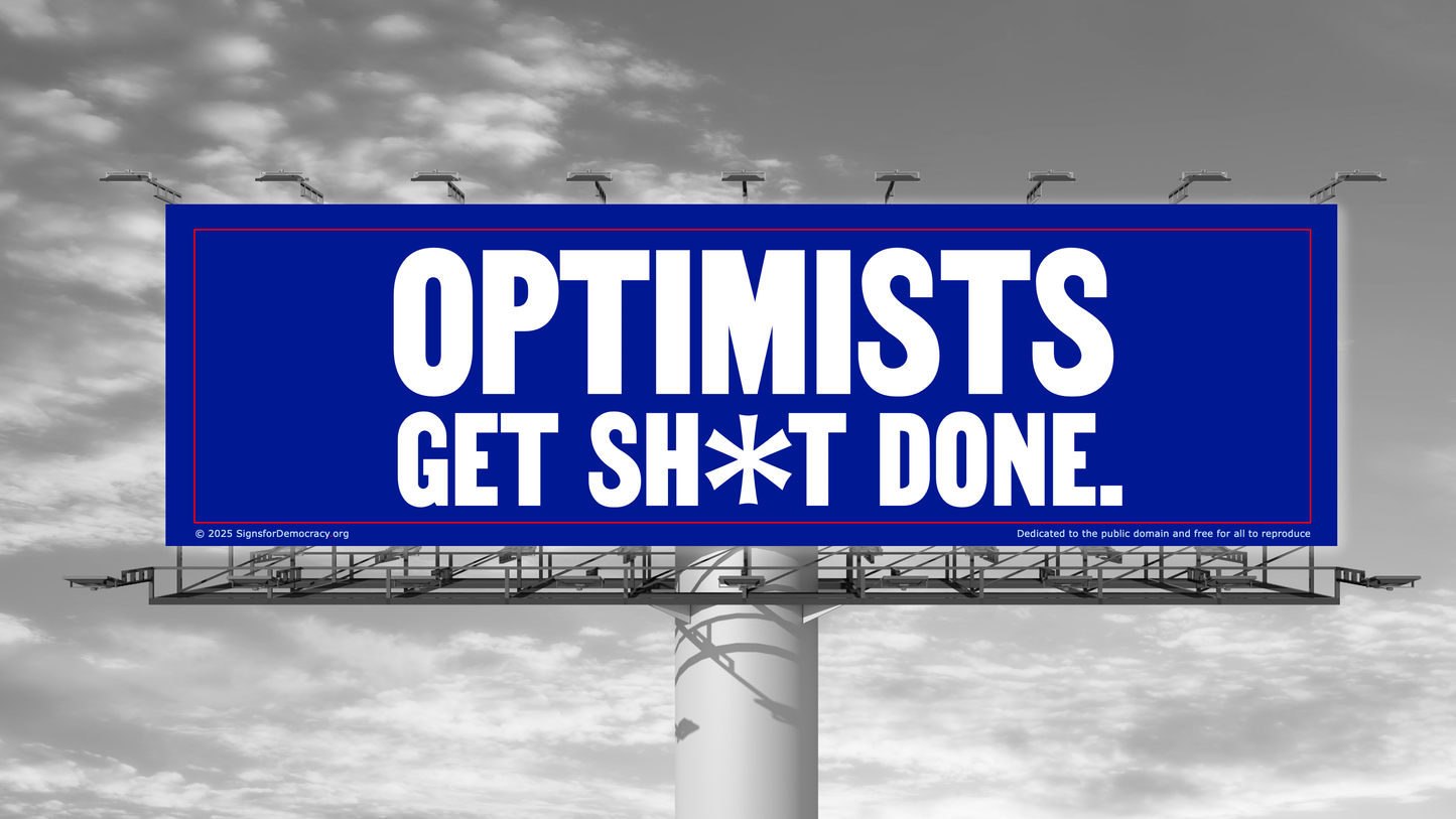 Billboard - Optimists Get Sh*t Done