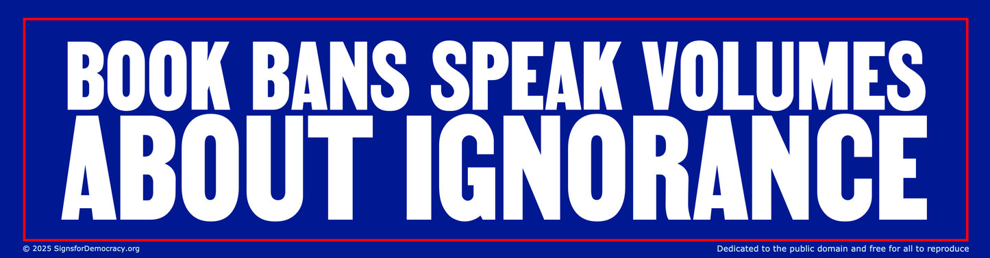 Bumper sticker - Book bans speak volumes about ignorance