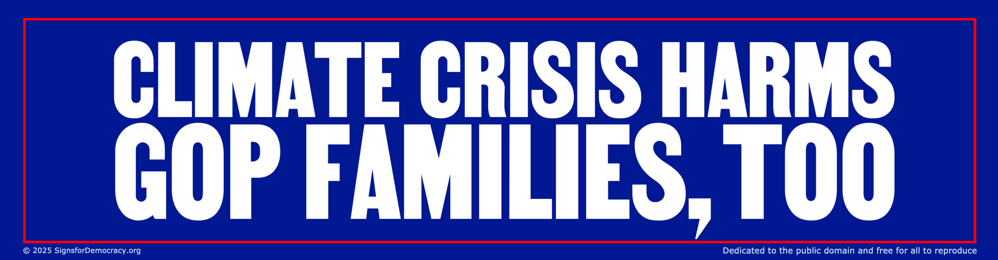 Bumper sticker - Climate crisis harms GOP families, too