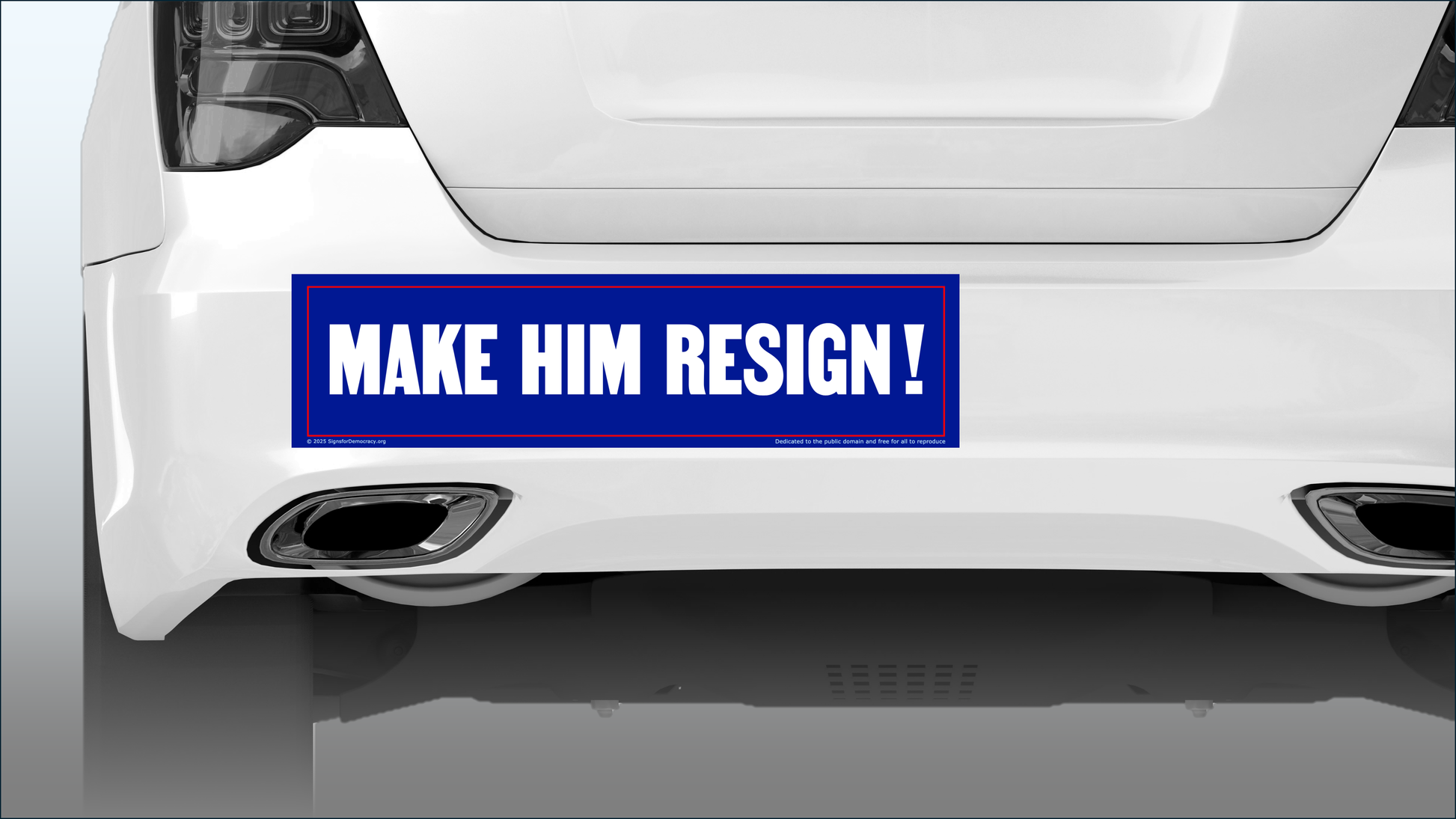 Bumper sticker - Make him resign!