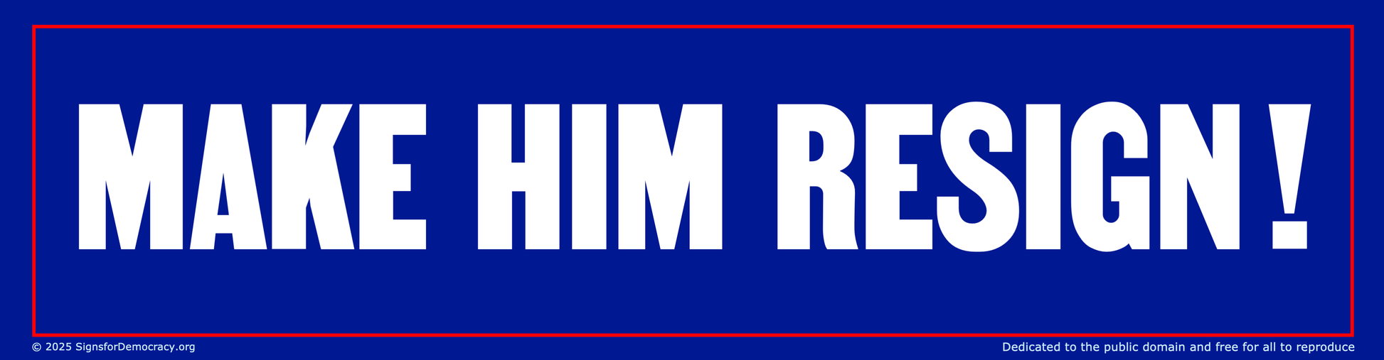 Bumper sticker - Make him resign!