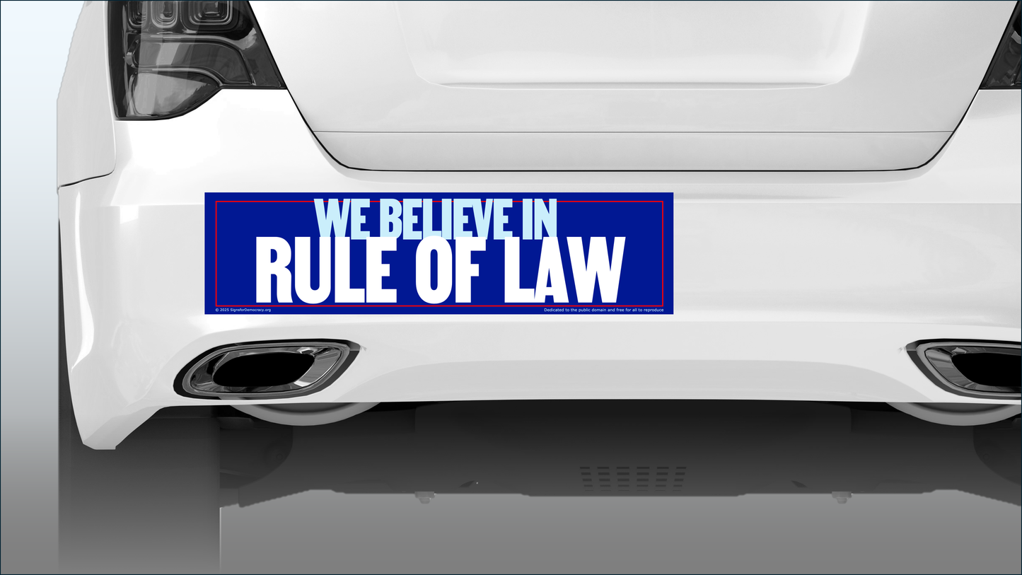 Bumper sticker - We believe in Rule of Law