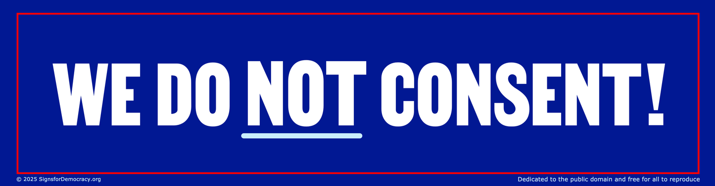 Bumper sticker - We do not consent!