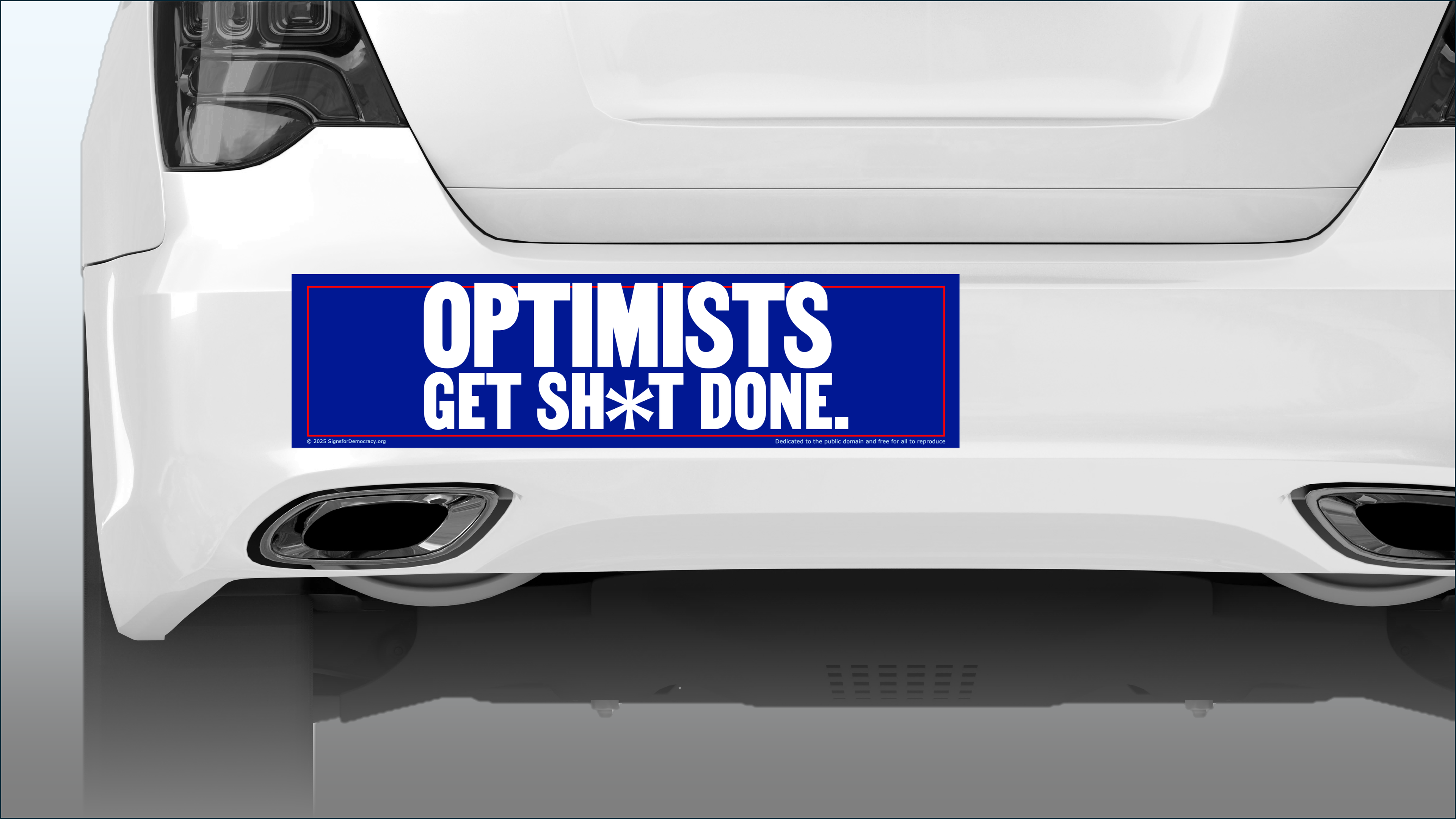 Bumper sticker - Optimists Get Sh*t Done