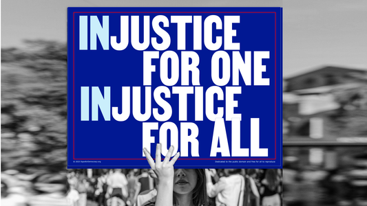 Protest sign - Injustice for one, injustice for all