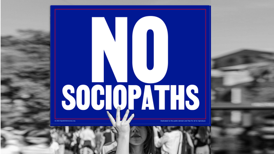 Protest sign - No sociopaths
