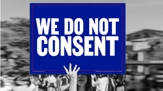 Protest sign - We do not consent!