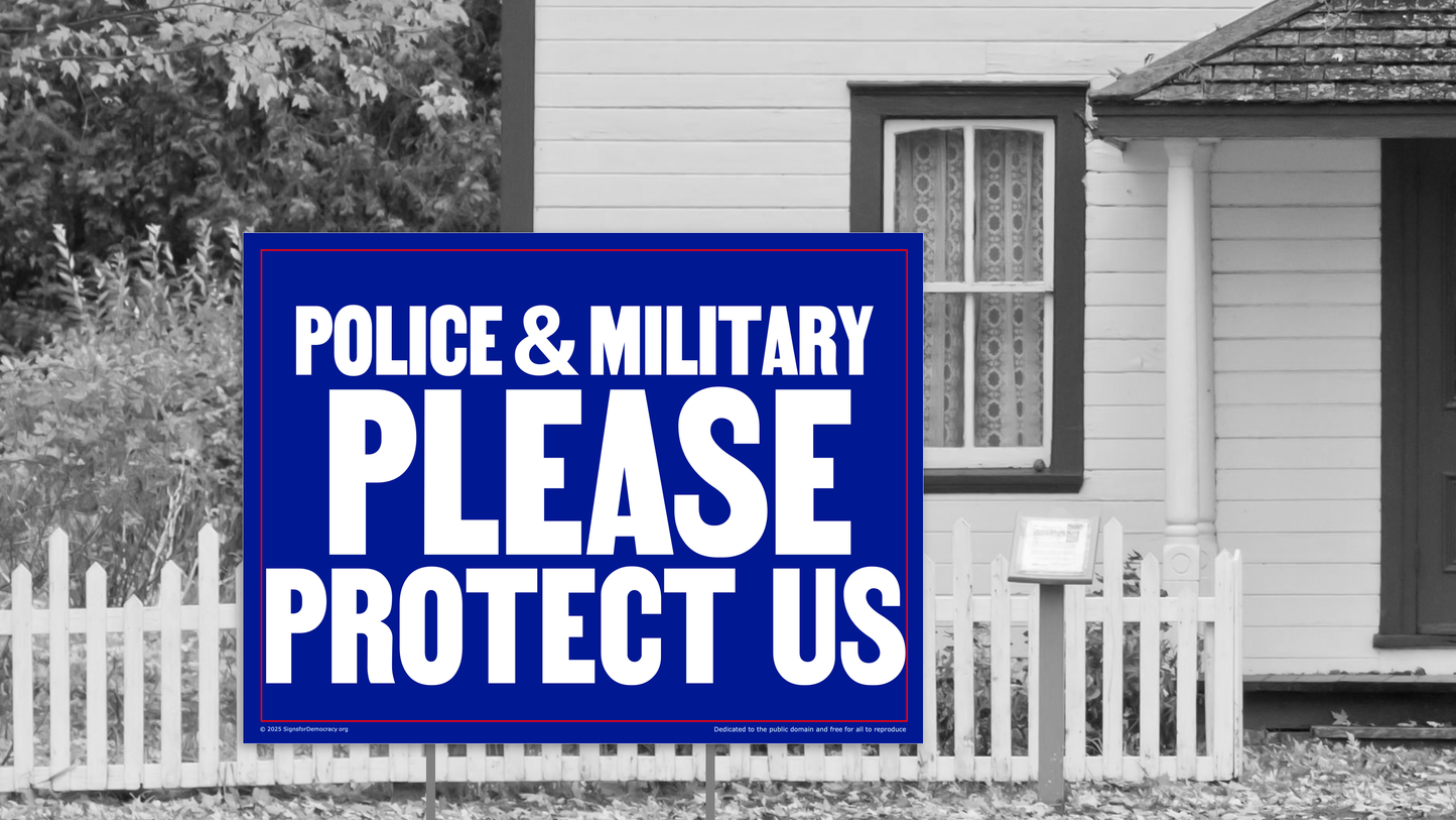 Yard sign - Police & military, please protect us
