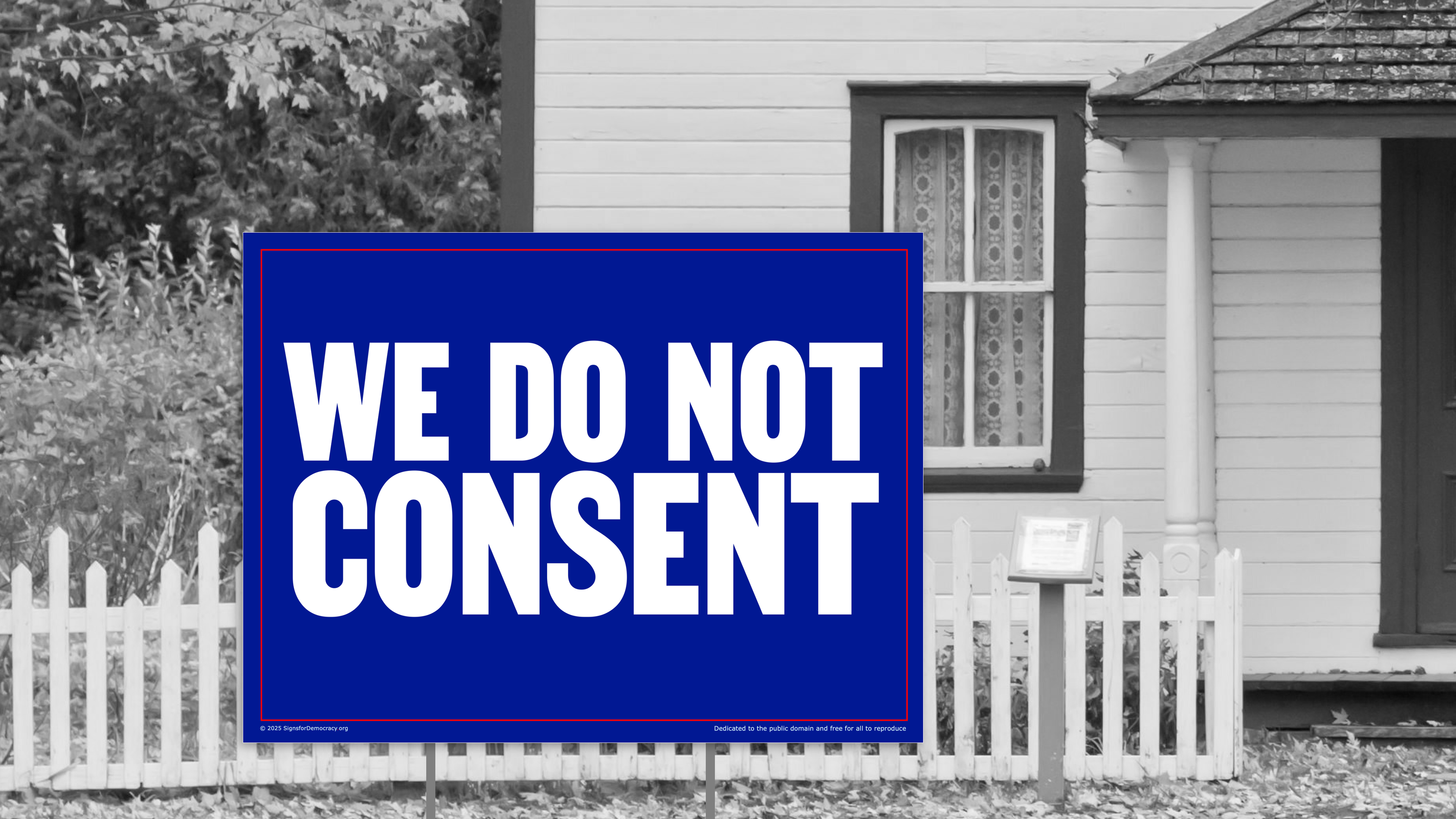 Yard sign - We do not consent!