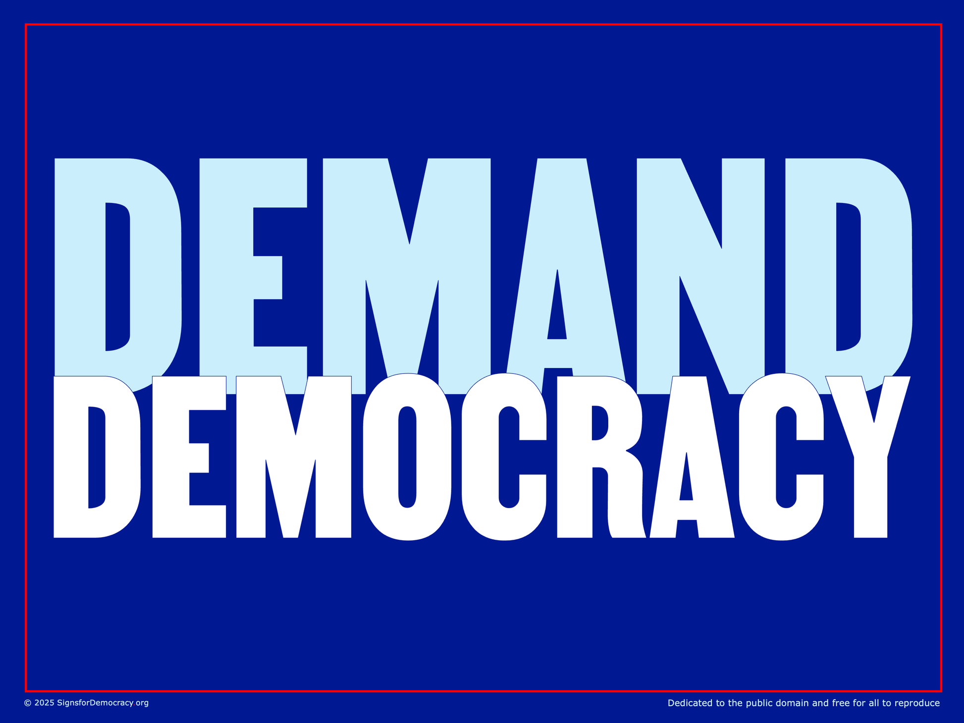 Yard sign - Demand democracy