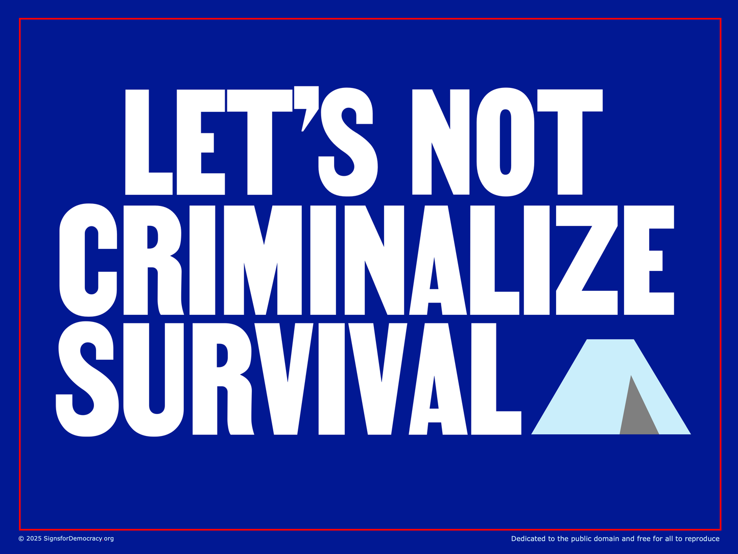 Protest sign - Let's not criminalize survival