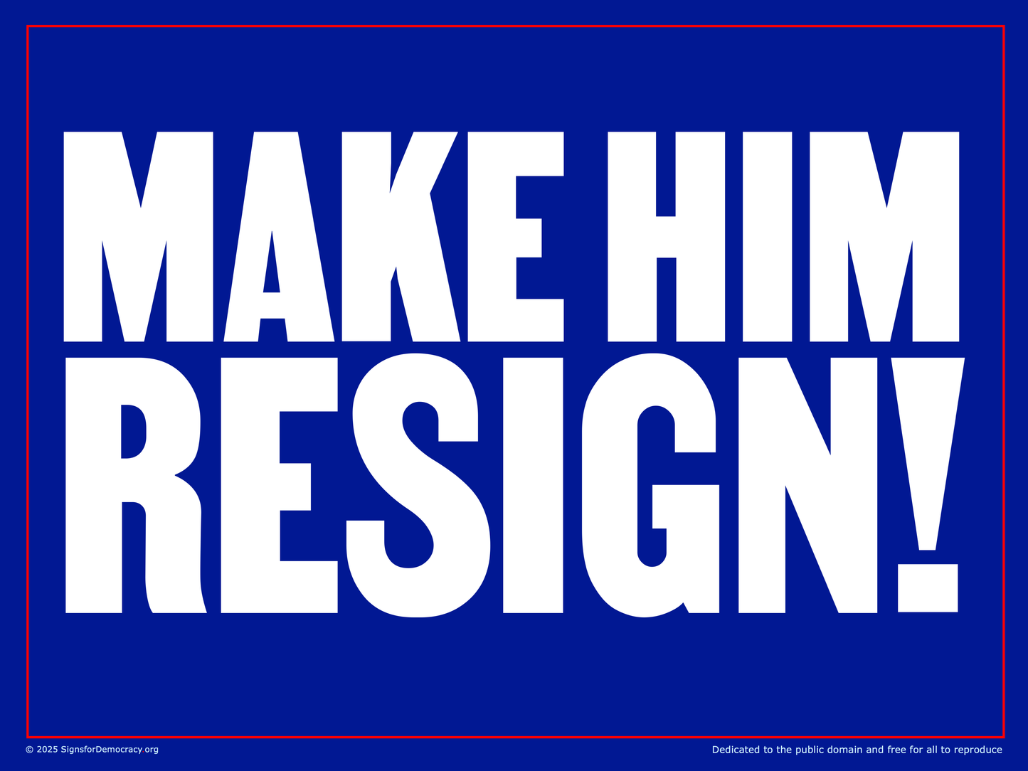 Protest sign - Make him resign!