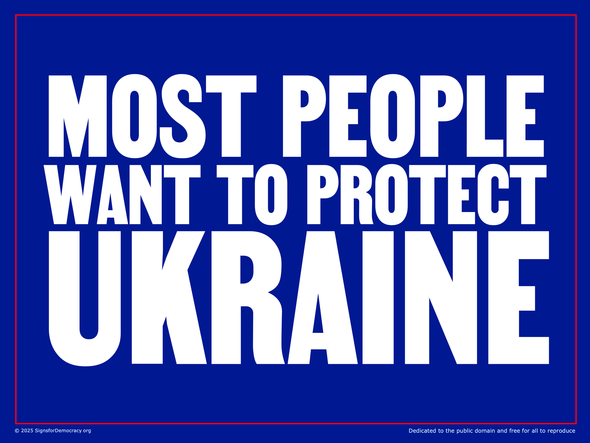 Yard sign -  Most people want to protect Ukraine