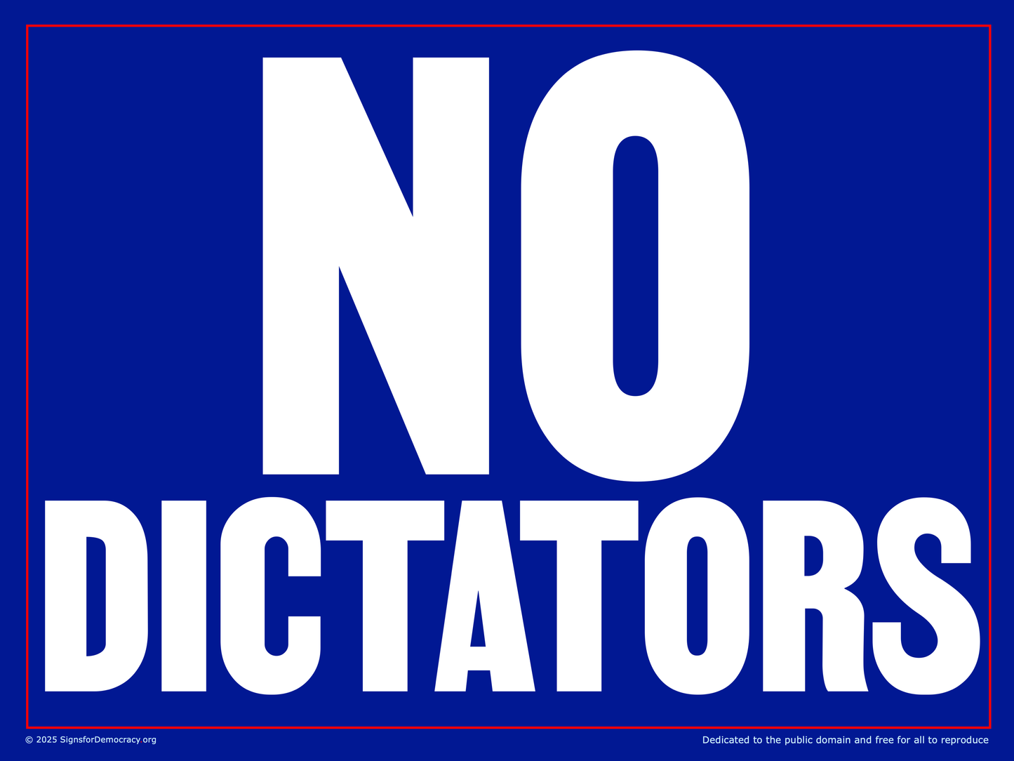 Yard sign - No Dictators