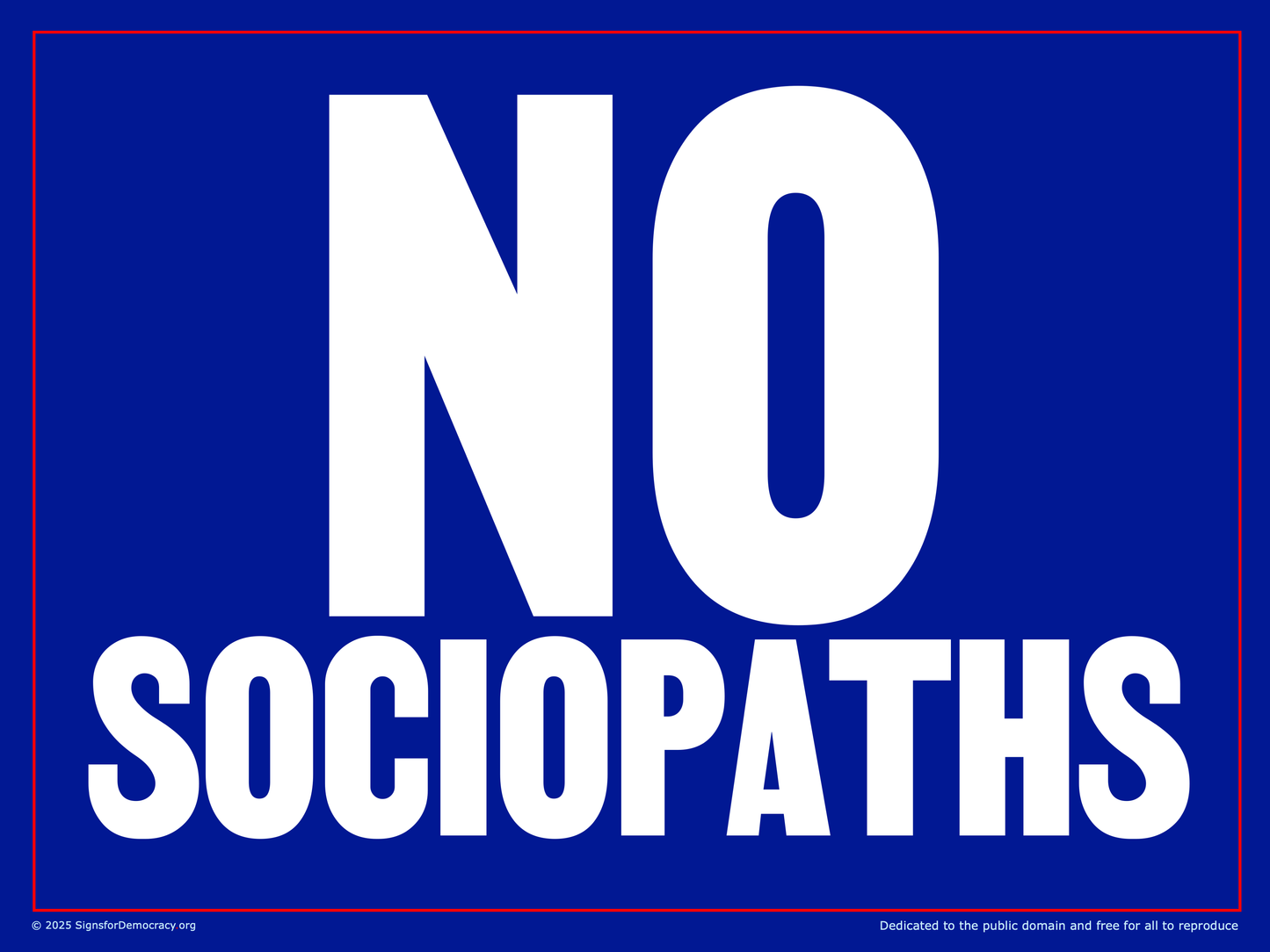 Yard sign - No sociopaths