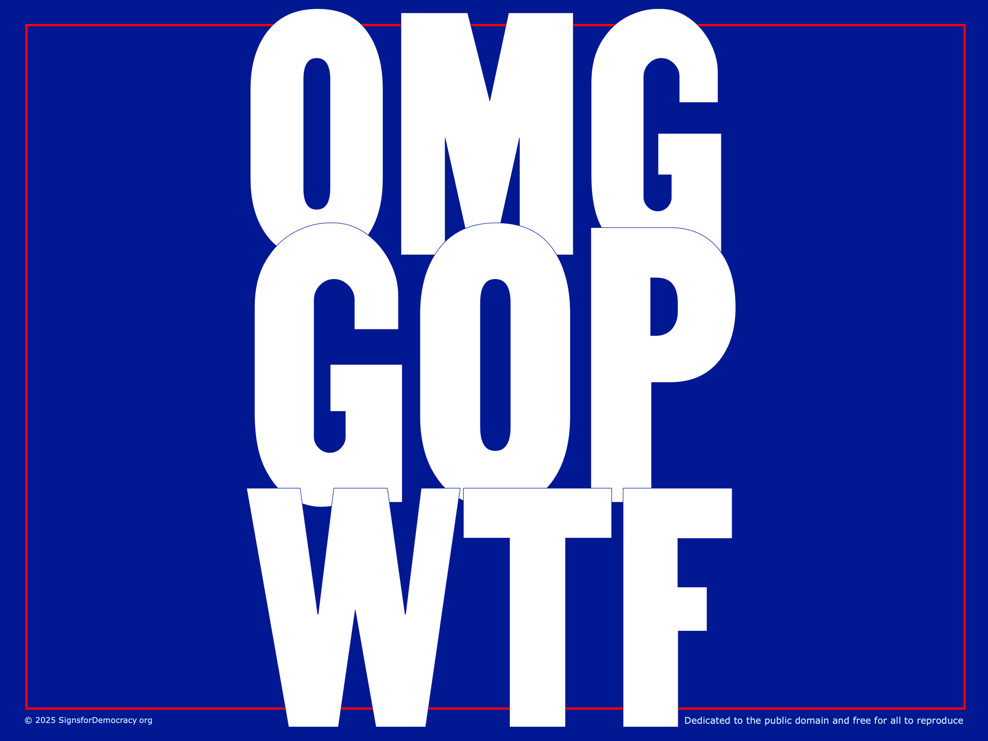 Protest sign - OMG GOP WTF