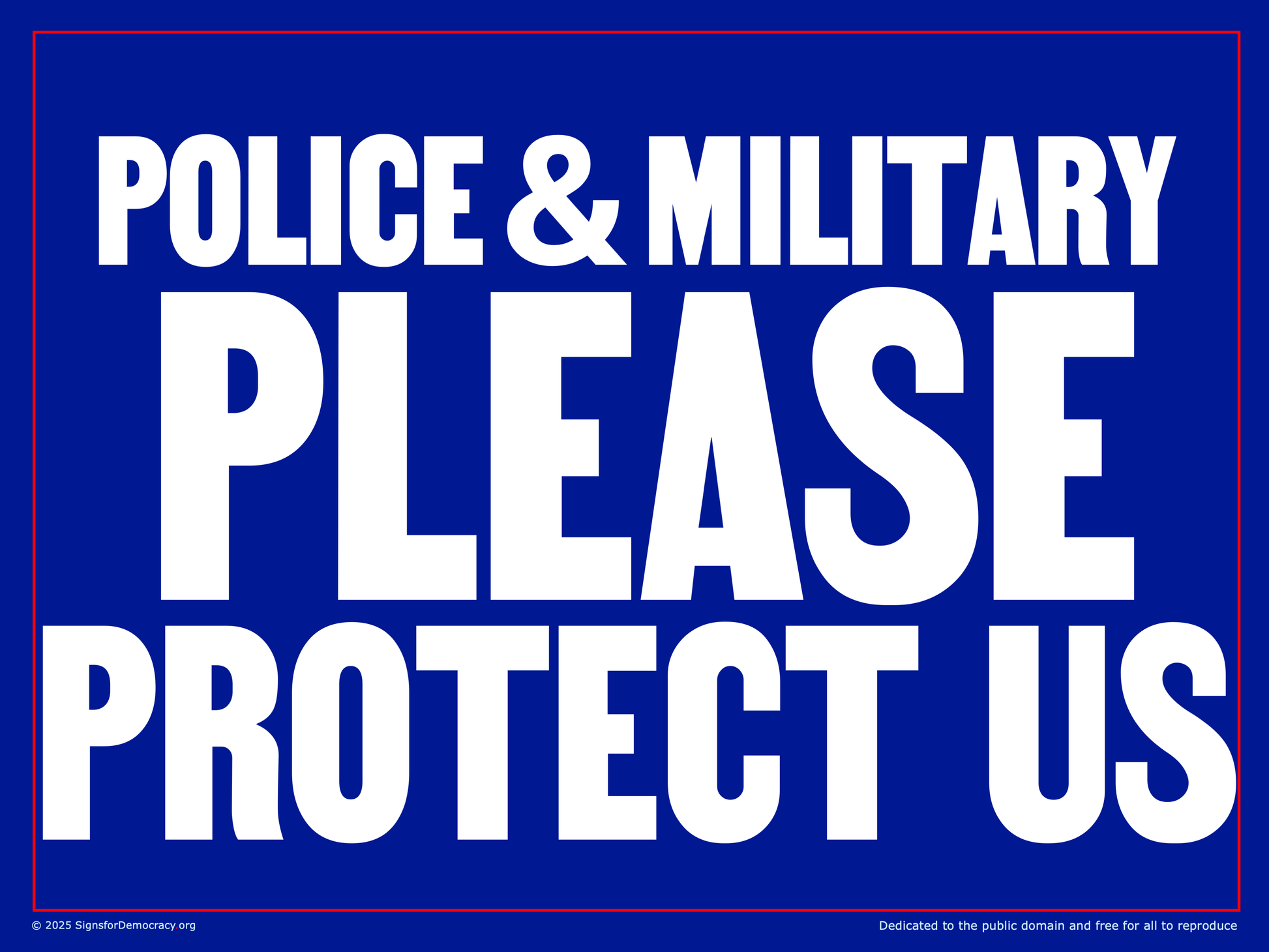 Yard sign - Police & military, please protect us